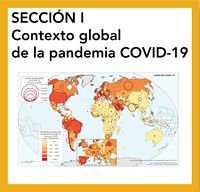 Sección I: Contexto global de la pandemia COVID-19
